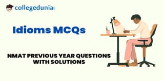 NMAT Idioms MCQs with Solutions: Practice NMAT Previous Year Questions (PYQs)